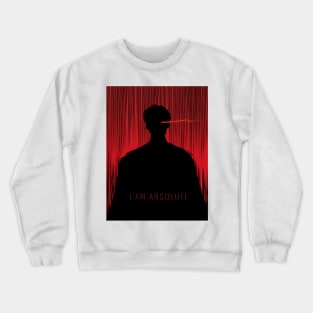 I AM ABSOLUTE | Anime Crewneck Sweatshirt